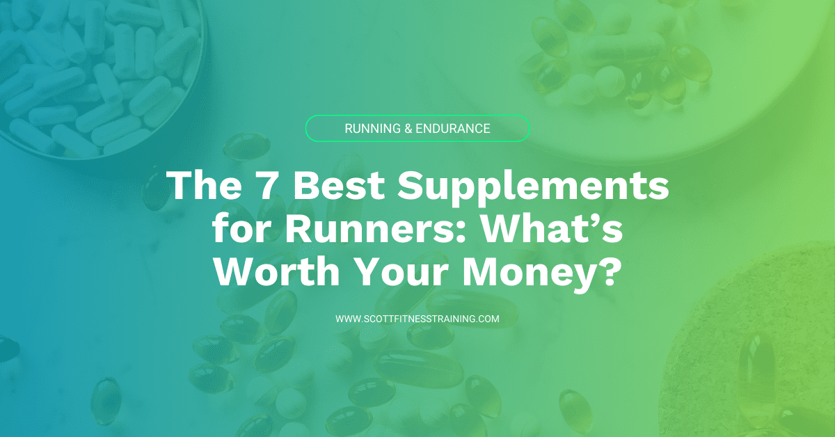 Feature image: The 7 Best Supplements for Runners: What's Your Money Worth?