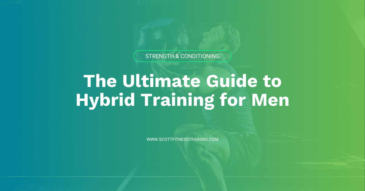 The Ultimate Guide to Hybrid Training for Men: Building Strength, Endurance and Peak Performance